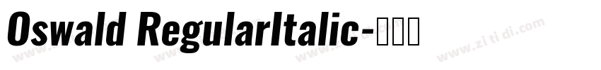Oswald RegularItalic字体转换